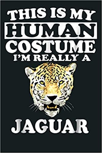 indir This Is My Human Costume I M Really A Jaguar Funny: Notebook Planner - 6x9 inch Daily Planner Journal, To Do List Notebook, Daily Organizer, 114 Pages