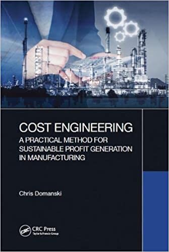 Cost Engineering: A Practical Method for Sustainable Profit Generation in Manufacturing