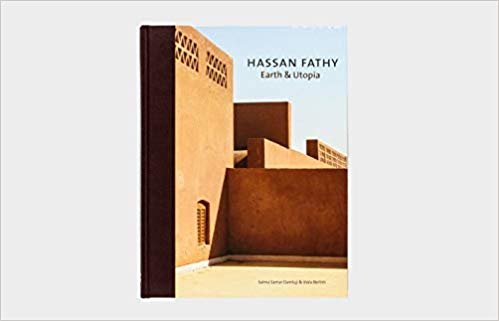 تحميل Hassan Fathy: Earth &amp; Utopia
