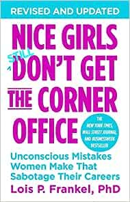 ダウンロード  Nice Girls Don't Get the Corner Office: Unconscious Mistakes Women Make That Sabotage Their Careers (A NICE GIRLS Book) 本