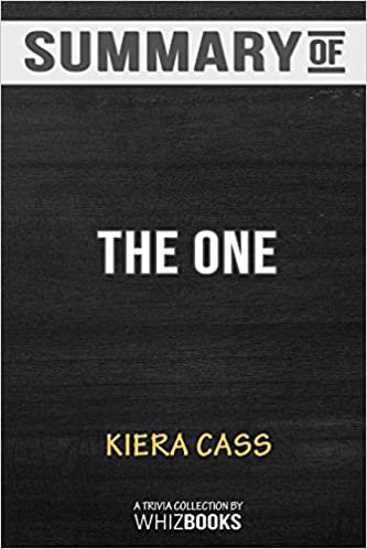 Summary of The One: The Selection by Kiera Cass: Trivia/Quiz for Fans