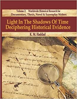 تحميل Light in the Shadows of Time: Deciphering Historical Evidence