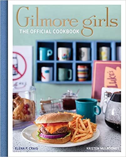 اقرأ Gilmore Girls: The Official Cookbook الكتاب الاليكتروني 