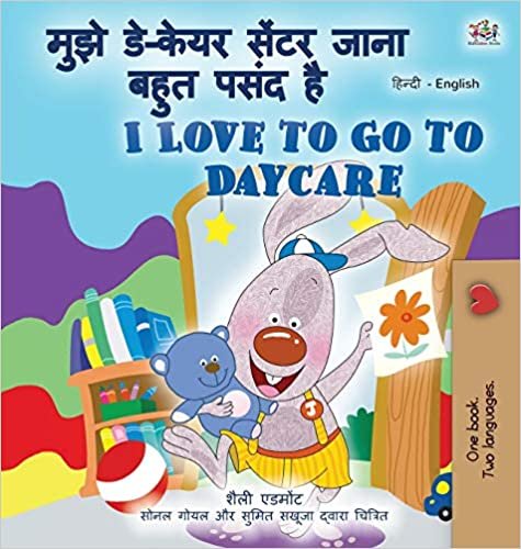 indir I Love to Go to Daycare (Hindi English Bilingual Children&#39;s Book) (Hindi English Bilingual Collection)