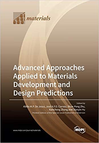 Advanced Approaches Applied to Materials Development and Design Predictions indir