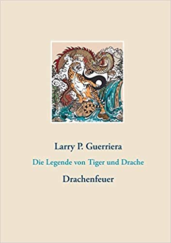 اقرأ Die Legende von Tiger und Drache: Drachenfeuer الكتاب الاليكتروني 