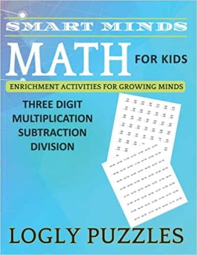 تحميل Smart Minds - Three Digit Multiplication Subtraction Division Math Workbook For Kids: + 5000 Eexercise Math For teacher For Kids home schooling ... Relax and Unwind. Great ... Mental Sharpness