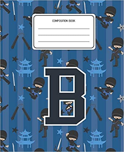 indir Composition Book B: Ninja Pattern Composition Book Letter B Personalized Lined Wide Rule Notebook for Boys Kids Back to School Preschool Kindergarten and Elementary Grades K-2