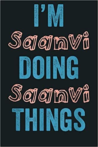 indir I M Saanvi Doing Saanvi Things Fun Personalized First Name G: Notebook Planner - 6x9 inch Daily Planner Journal, To Do List Notebook, Daily Organizer, 114 Pages