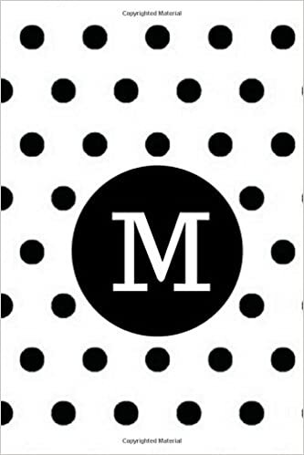 M: Black Polka Dots / Monogram Initial 'M' Notebook: (6 x 9) Diary, Daily Planner 100 Lined Pages, Smooth Glossy Cover indir
