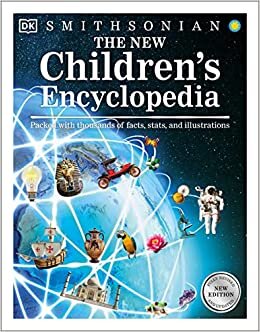 The New Children'S Encyclopedia: Packed With Thousands Of Facts, Stats, And Illustrations