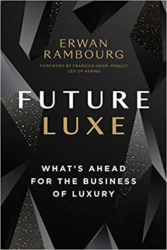 ダウンロード  Future Luxe: What's Ahead for the Business of Luxury 本