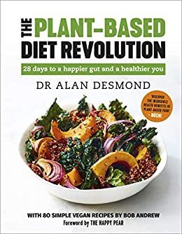 The Plant-Based Diet Revolution: 28 days to a happier gut and a healthier you (English Edition)