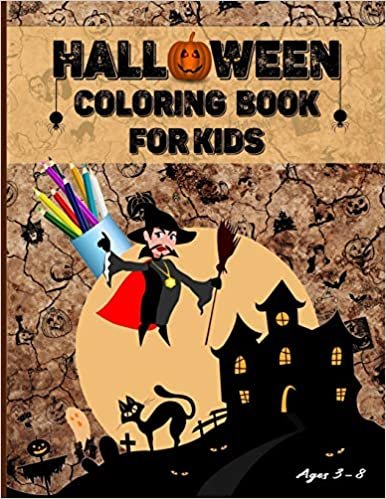 indir Halloween Coloring Book for Kids Ages 3 - 8: Halloween Coloring Book for Kids! Filled with cute illustrations of witches, ghosts, bats, Jack-o-lanterns, monsters, haunted houses…