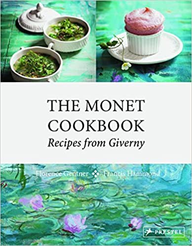 ダウンロード  The Monet Cookbook: Recipes from Giverny 本