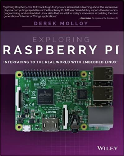 ダウンロード  Exploring Raspberry Pi: Interfacing to the Real World with Embedded Linux by Derek Molloy(2016-06-13) 本
