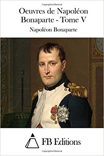 indir Oeuvres de Napoléon Bonaparte - Tome V (Oeuvres De Napoleon Bonaparte, Band 5)