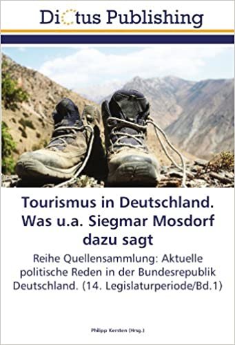 Tourismus in Deutschland. Was u.a. Siegmar Mosdorf dazu sagt: Reihe Quellensammlung: Aktuelle politische Reden in der Bundesrepublik Deutschland. (14. Legislaturperiode/Bd.1) indir