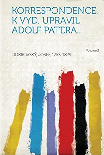 تحميل Korrespondence. K Vyd. Upravil Adolf Patera... Volume 3