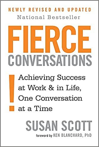 Fierce Conversations: Achieving success in work and in life, one conversation at a time indir