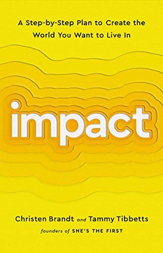 ダウンロード  Impact: A Step-by-Step Plan to Create the World You Want to Live In (English Edition) 本