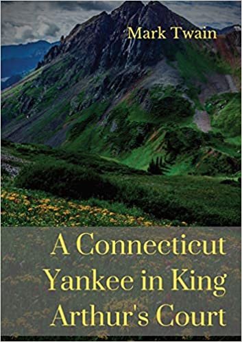 A Connecticut Yankee in King Arthur's Court: A humorous satire by Mark Twain indir