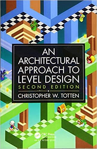 indir Architectural Approach to Level Design: Processes and Experiences