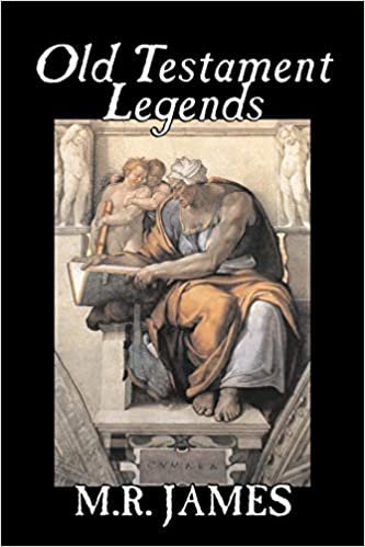 Old Testament Legends by M. R. James, Fiction, Classics, Horror indir