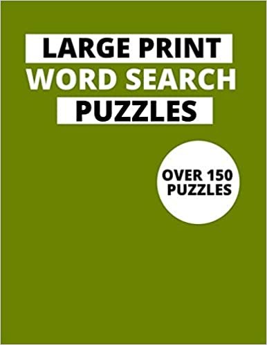Large Print Word Search Puzzles: Over 150 Puzzles
