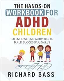 ダウンロード  The Hands-On Workbook for ADHD Children: 100 Empowering Activities to Build Successful Skills 本