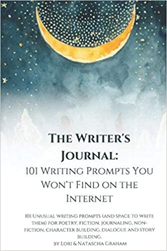 ダウンロード  The Writers Journal: 101 Writing Prompts You Won't Find on the Internet 本
