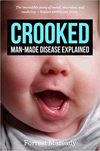 ダウンロード  Crooked: Man-made Disease Explained: the Incredible Story of Metal, Microbes, and Medicine - Hidden Within Our Faces 本