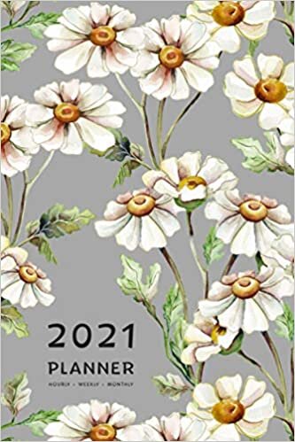 Planner 2021 Hourly Weekly Monthly: 6x9 Medium Notebook Organizer with Hourly Time Slots | Jan to Dec 2021 | Elegant Feverfew Flower Design Gray indir