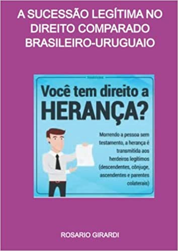 تحميل A SUCESSÃO LEGÍTIMA NO DIREITO COMPARADO BRASILEIRO-URUGUAIO (Portuguese Edition)