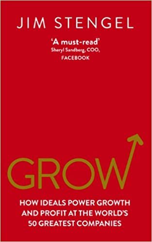 indir Grow: How Ideals Power Growth and Profit at the World’s 50 Greatest Companies