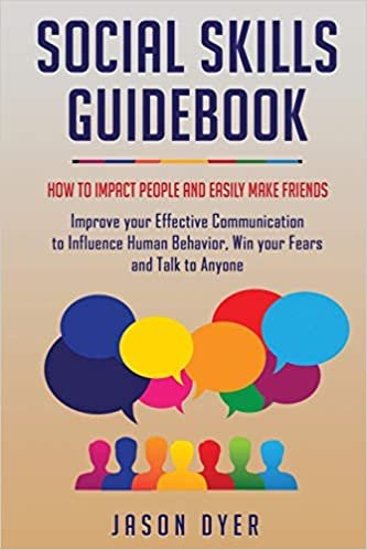 تحميل Social Skills Guidebook: How to Impact People and Easily Make Friends - Improve your Effective Communication to Influence Human Behavior, Win your Fears and Talk to Anyone