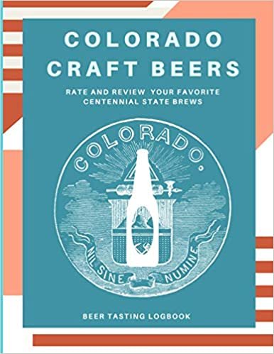 ダウンロード  Colorado Craft Beers: Rate and Review Your Favorite Centennial State Brews 本