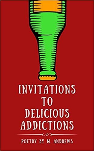 indir Invitations to Delicious Addictions: A Poetry Collection by M. Andrews