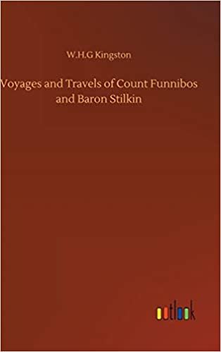 indir Voyages and Travels of Count Funnibos and Baron Stilkin