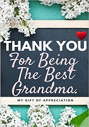 indir Thank You For Being The Best Grandma: My Gift Of Appreciation: Full Color Gift Book - Prompted Questions - 6.61 x 9.61 inch