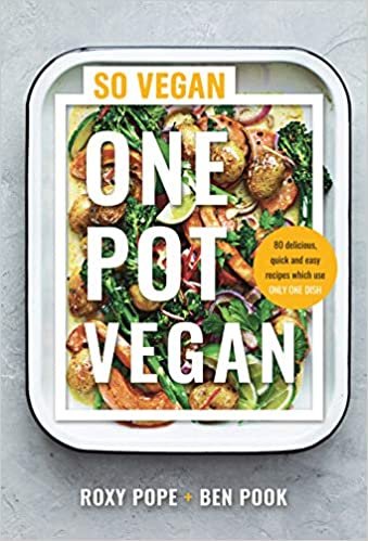 ダウンロード  One Pot Vegan: 80 quick, easy and delicious plant-based recipes from the creators of SO VEGAN 本