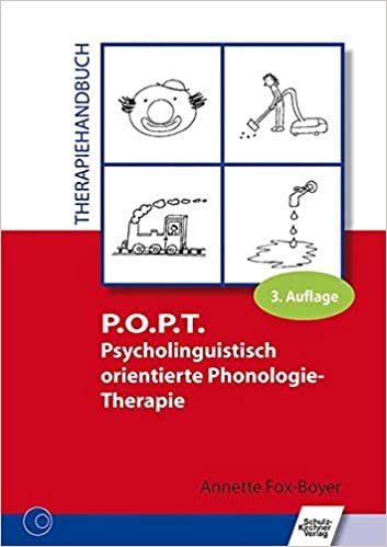 P.O.P.T. Psycholinguistisch orientierte Phonologie-Therapie: Therapiehandbuch