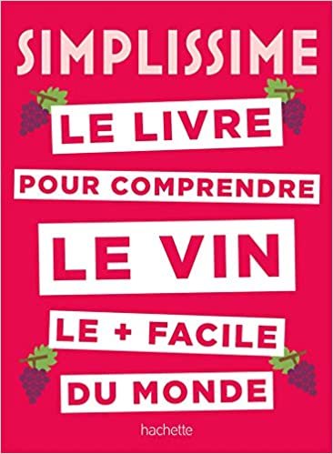 indir Simplissime Le livre sur le vin le + facile du monde: Le livre pour comprendre le vin le plus facile du monde
