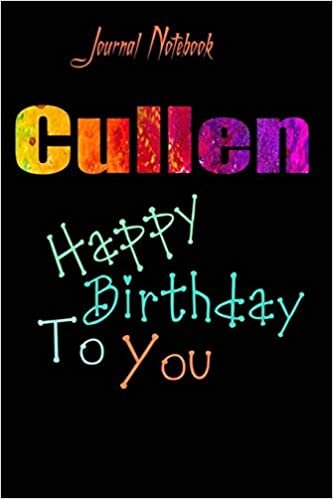 تحميل Cullen: Happy Birthday To you Sheet 9x6 Inches 120 Pages with bleed - A Great Happy birthday Gift