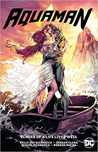 ダウンロード  Aquaman Vol. 4: Echoes of a Life Lived Well 本