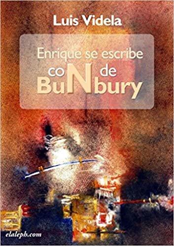Enrique Se Escribe Con N De Bunbury/ Enrique Is Written With N for Bunbury: Una Biografia No Autorizada indir