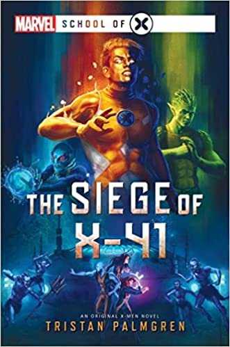 تحميل The Siege of X-41: A Marvel: School of X Novel