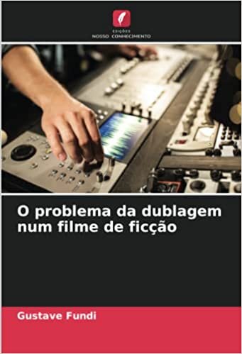 تحميل O problema da dublagem num filme de ficção (Portuguese Edition)