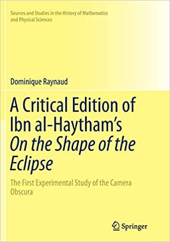 اقرأ A Critical Edition of Ibn al-Haytham's On the Shape of the Eclipse: The First Experimental Study of the Camera Obscura الكتاب الاليكتروني 