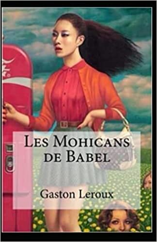 اقرأ Les Mohicans de Babel: Annoté الكتاب الاليكتروني 